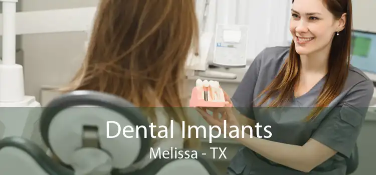 Dental Implants Melissa - TX