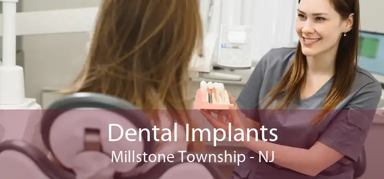Dental Implants Millstone Township - NJ