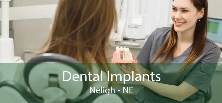 Dental Implants Neligh - NE