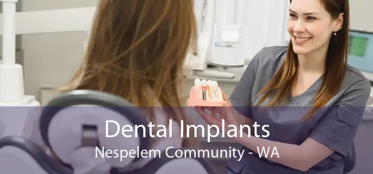 Dental Implants Nespelem Community - WA