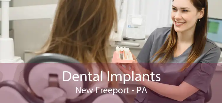 Dental Implants New Freeport - PA