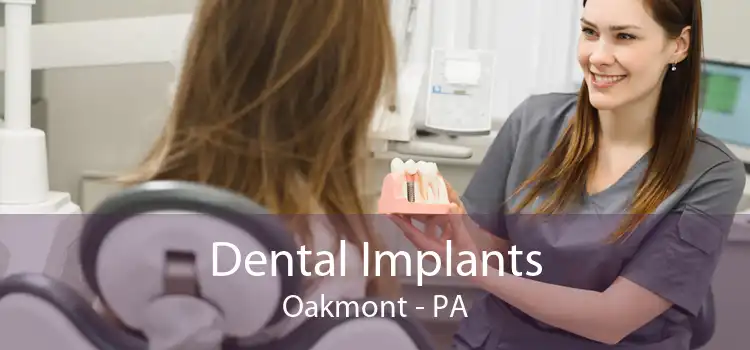 Dental Implants Oakmont - PA