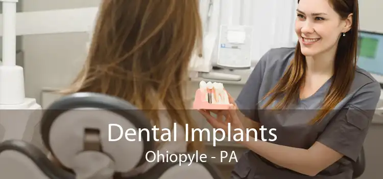 Dental Implants Ohiopyle - PA