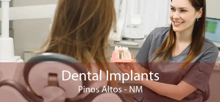 Dental Implants Pinos Altos - NM