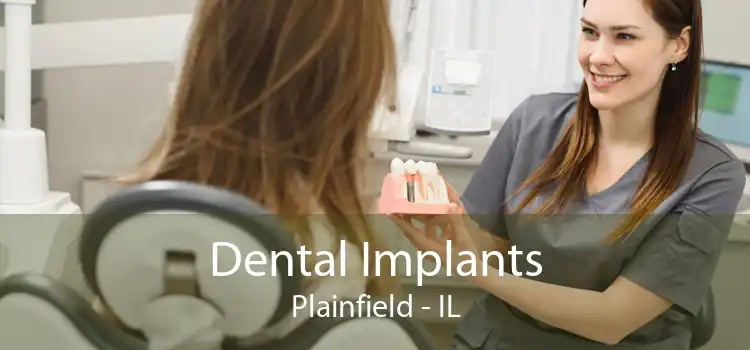 Dental Implants Plainfield - IL
