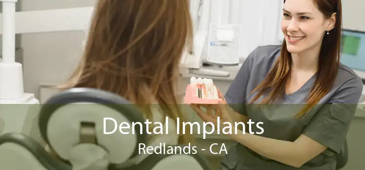 Dental Implants Redlands - CA