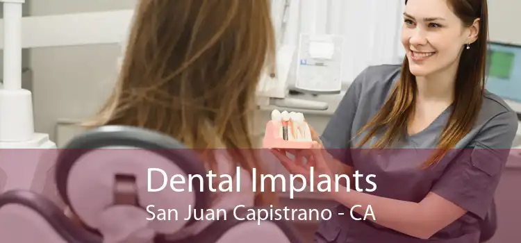 Dental Implants San Juan Capistrano - CA