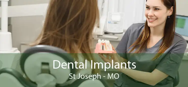 Dental Implants St Joseph - MO