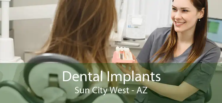 Dental Implants Sun City West - AZ