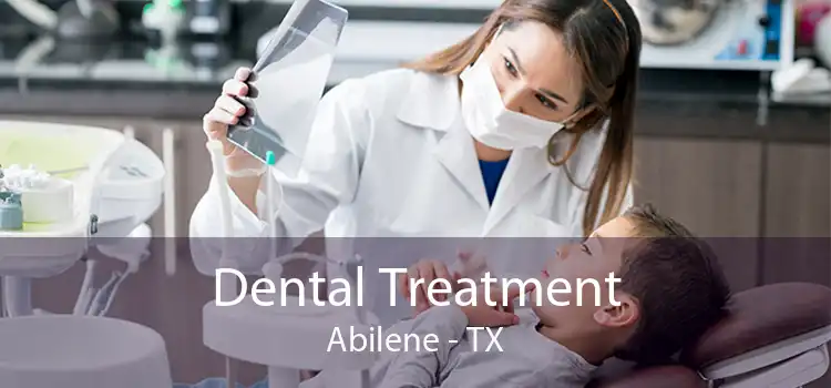 Dental Treatment Abilene - TX