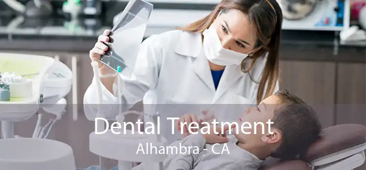 Dental Treatment Alhambra - CA