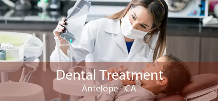 Dental Treatment Antelope - CA