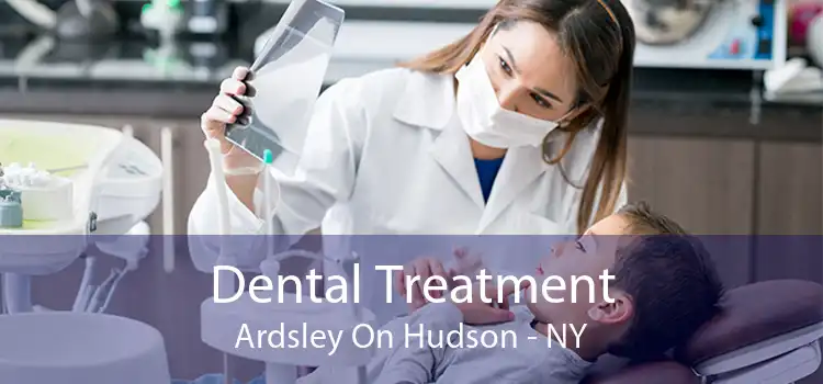 Dental Treatment Ardsley On Hudson - NY
