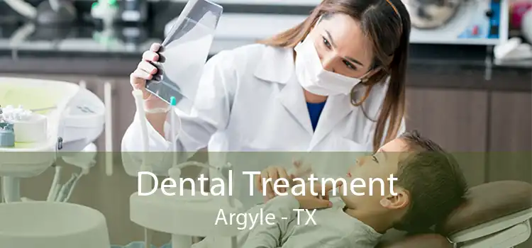 Dental Treatment Argyle - TX