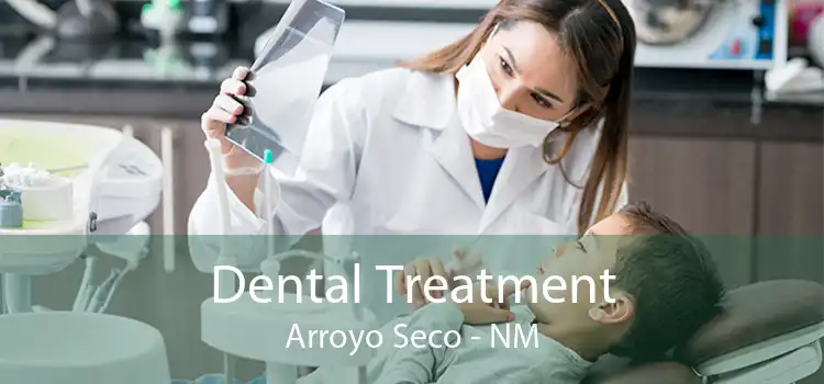 Dental Treatment Arroyo Seco - NM