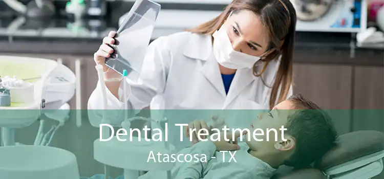 Dental Treatment Atascosa - TX