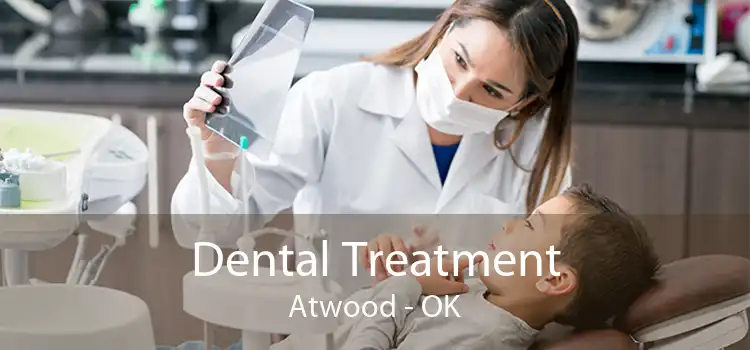 Dental Treatment Atwood - OK