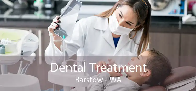 Dental Treatment Barstow - WA