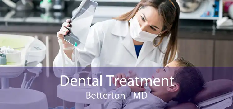 Dental Treatment Betterton - MD