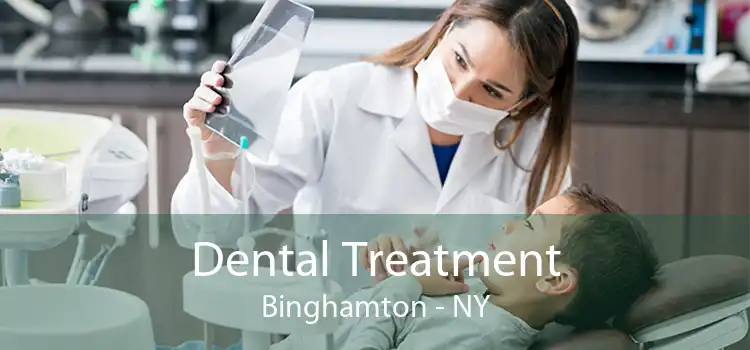 Dental Treatment Binghamton - NY