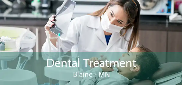Dental Treatment Blaine - MN