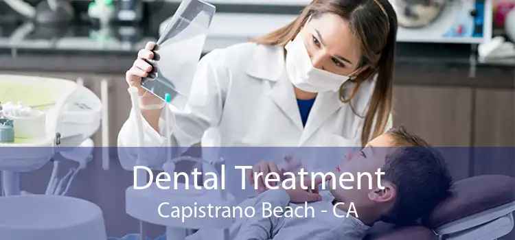 Dental Treatment Capistrano Beach - CA