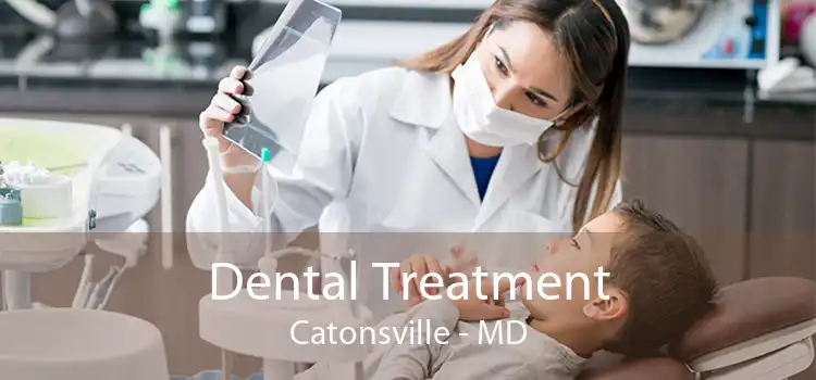 Dental Treatment Catonsville - MD