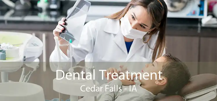 Dental Treatment Cedar Falls - IA