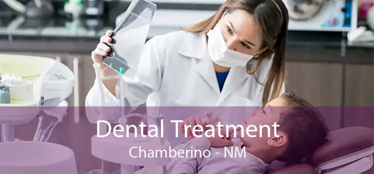 Dental Treatment Chamberino - NM