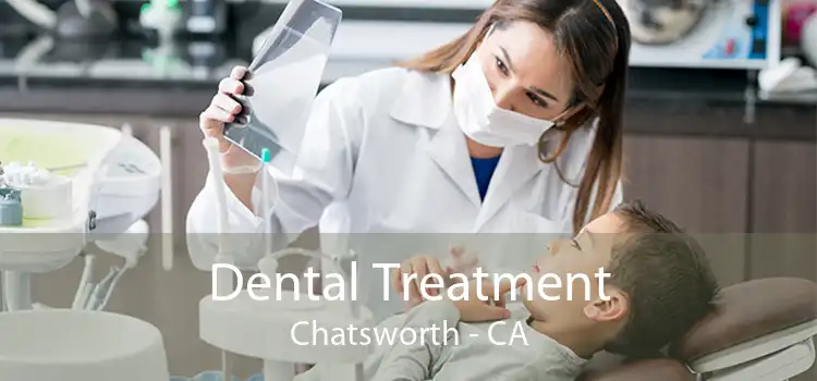 Dental Treatment Chatsworth - CA