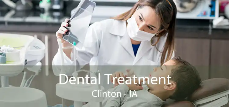 Dental Treatment Clinton - IA