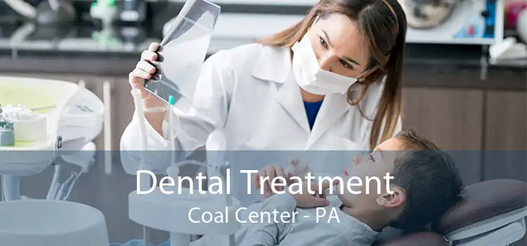 Dental Treatment Coal Center - PA