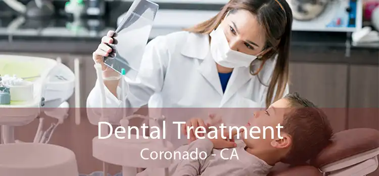 Dental Treatment Coronado - CA