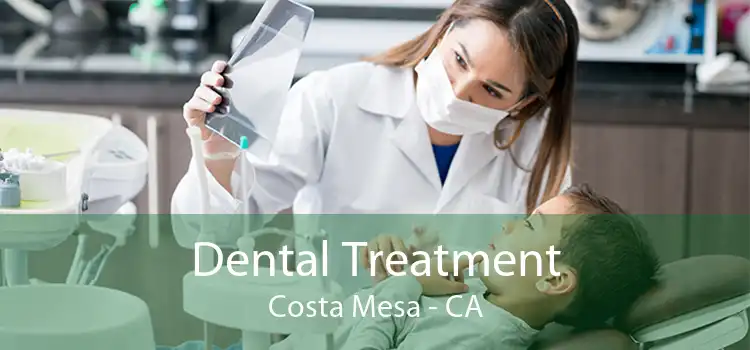 Dental Treatment Costa Mesa - CA