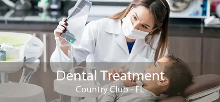 Dental Treatment Country Club - FL