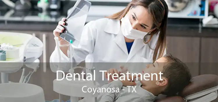 Dental Treatment Coyanosa - TX