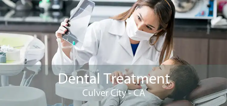 Dental Treatment Culver City - CA