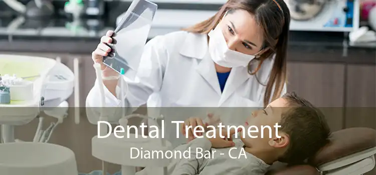 Dental Treatment Diamond Bar - CA