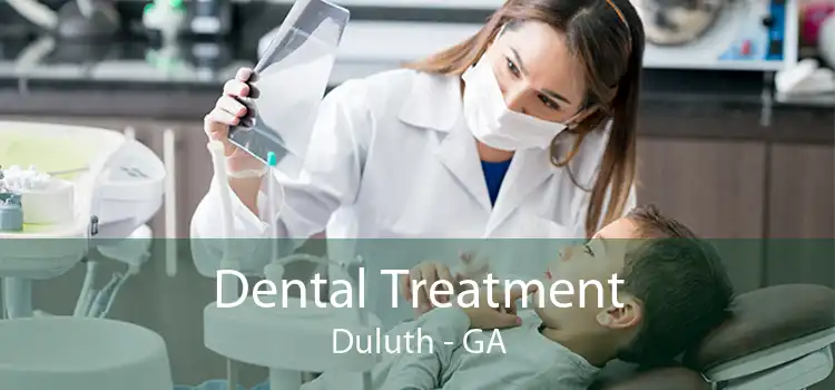 Dental Treatment Duluth - GA