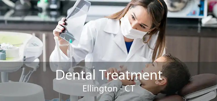 Dental Treatment Ellington - CT