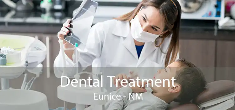 Dental Treatment Eunice - NM