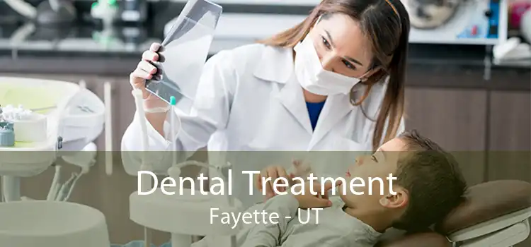 Dental Treatment Fayette - UT