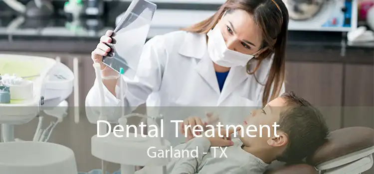 Dental Treatment Garland - TX