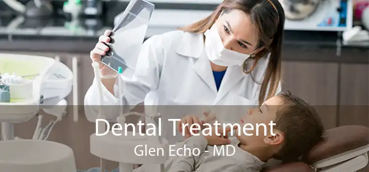 Dental Treatment Glen Echo - MD