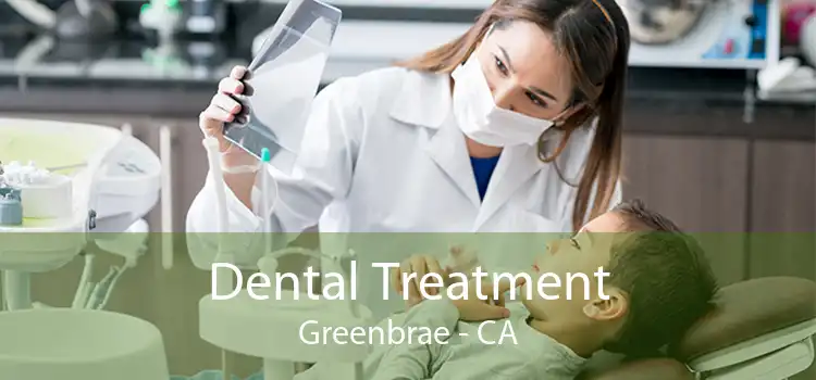 Dental Treatment Greenbrae - CA