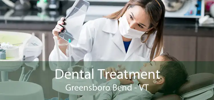 Dental Treatment Greensboro Bend - VT