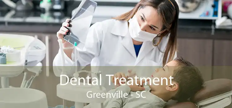 Dental Treatment Greenville - SC