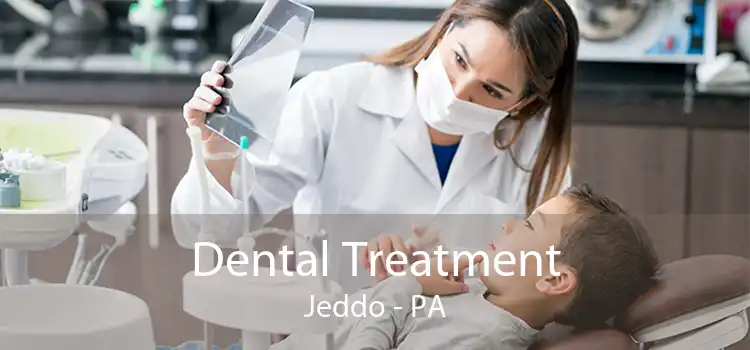 Dental Treatment Jeddo - PA