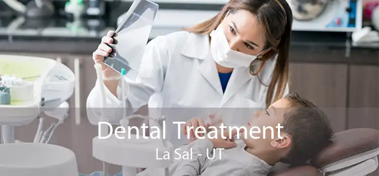 Dental Treatment La Sal - UT