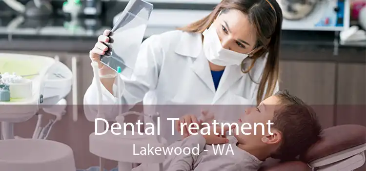 Dental Treatment Lakewood - WA